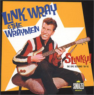 Link Wray & the Wraymen (Slinky Album Cover) Link Wray & the Wraymen (Slinky Album Cover)
